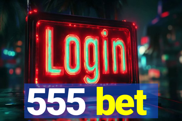 555 bet